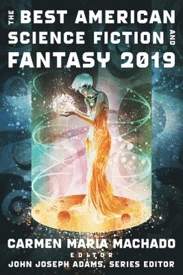 John Joseph Adams - The Best American Science Fiction And Fantasy 2019, Häftad