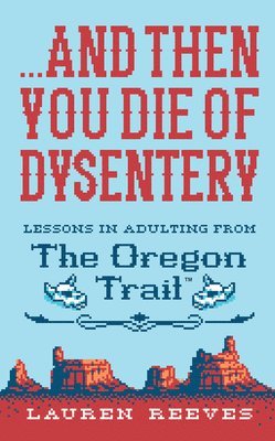 ...And Then You Die Of Dysentery 1