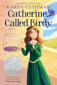 bokomslag Catherine, Called Birdy: A Newbery Honor Award Winner