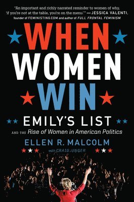 bokomslag When Women Win: Emily's List and the Rise of Women in American Politics