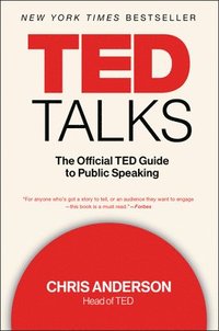 bokomslag TED Talks: The Official TED Guide to Public Speaking