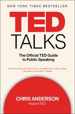 bokomslag TED Talks: The Official TED Guide to Public Speaking