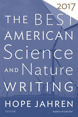 bokomslag Best American Science And Nature Writing 2017