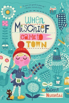 Katrina Nannestad - When Mischief Came to Town, Häftad