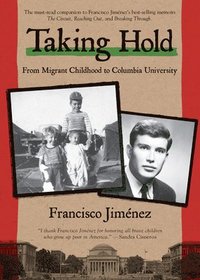 bokomslag Taking Hold: From Migrant Childhood to Columbia University
