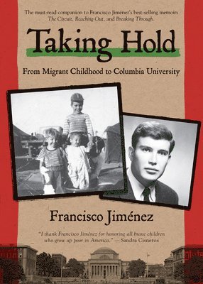 bokomslag Taking Hold: From Migrant Childhood to Columbia University