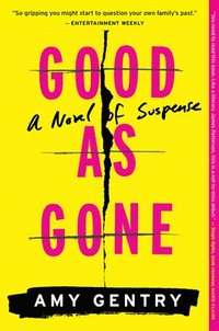 bokomslag Good as Gone: A Novel of Suspense
