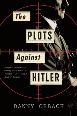 bokomslag The Plots Against Hitler