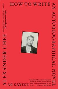 bokomslag How to Write an Autobiographical Novel
