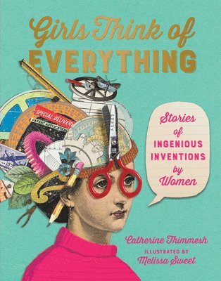 bokomslag Girls Think of Everything: Stories of Ingenious Inventions by Women