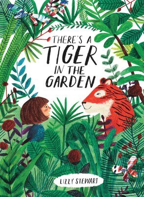 There's a Tiger in the Garden 1