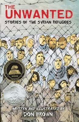 The Unwanted: Stories of the Syrian Refugees: A Graphic Novel