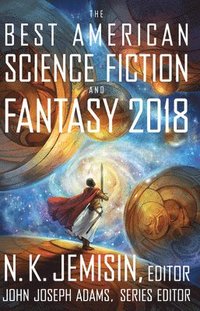 bokomslag The Best American Science Fiction and Fantasy 2018