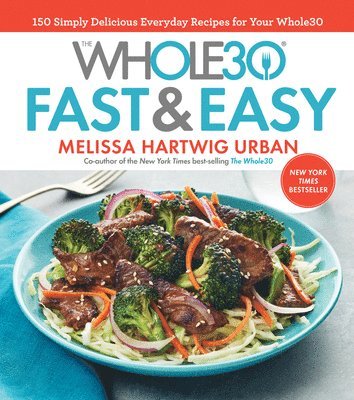 bokomslag The Whole30 Fast & Easy Cookbook