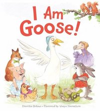 bokomslag I Am Goose!