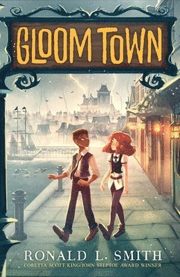 Ronald L. Smith - Gloom Town, Inbunden