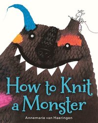 bokomslag How to Knit a Monster