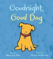 Mary Lyn Ray - Goodnight, Good Dog (padded board book), Kartonnage