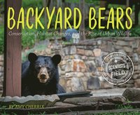 bokomslag Backyard Bears: Conservation, Habitat Changes and the Rise of Urban Wildlife