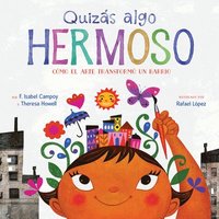 bokomslag Quizas Algo Hermoso (Maybe Something Beautiful Spanish Edition)