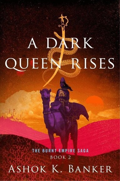 Ashok K. Banker - Dark Queen Rises, Häftad