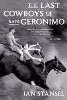 Ian Stansel - Last Cowboys of San Geronimo, Häftad