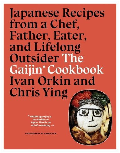 Ivan Orkin, Chris Ying - Gaijin Cookbook, Inbunden