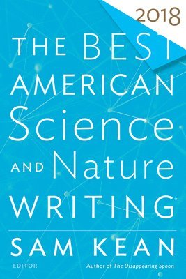 bokomslag Best American Science And Nature Writing 2018