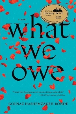 Golnaz Hashemzadeh Bonde, Elizabeth Jane Clark Wessel - What We Owe, Häftad