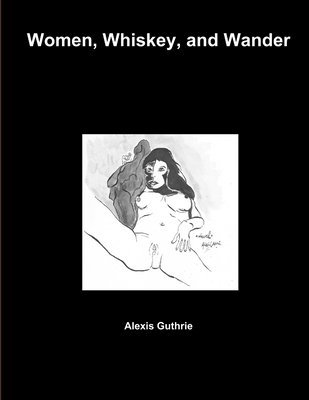 bokomslag Women, Whiskey, and Wander