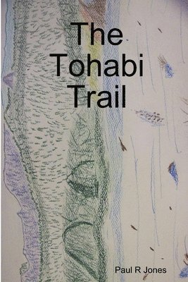 The Tohabi Trail 1
