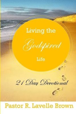 Living the Godspired Life 21 Day Devotional 1