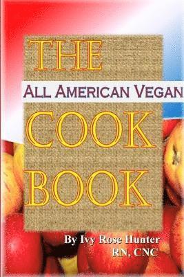 bokomslag The All American Vegan Cook Book