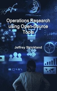 bokomslag Operations Research Using Open-Source Tools