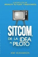 bokomslag SITCOM, De la Idea al Piloto