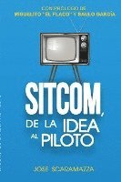 SITCOM, De la Idea al Piloto 1