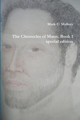 bokomslag The Chronicles of Mann. Book 1 special edition