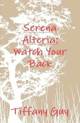 bokomslag Serena Alteria: Watch Your Back