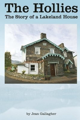 Hollies - the Story of a Lakeland House