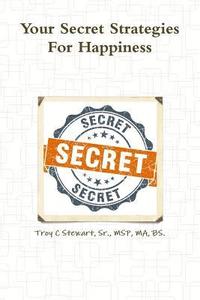 bokomslag Your Secret Strategies for True Happiness -Prem. Edition
