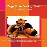 bokomslag Dogs Have Feelings Too!
