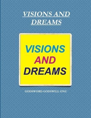 bokomslag Visions and Dreams