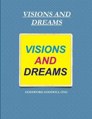 bokomslag Visions and Dreams