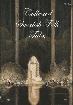 Collected Swedish Folk Tales 1