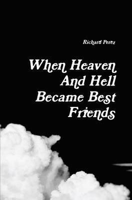 When Heaven and Hell Became Best Friends