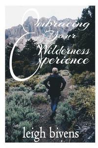 bokomslag Embracing Your Wilderness Experience