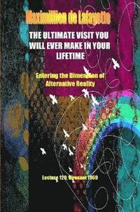 bokomslag THE ULTIMATE VISIT YOU WILL EVER MAKE IN YOUR LIFETIME. Lecture 120, Dirasaat 1969