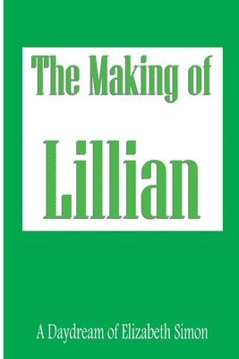 The Making of Lillian 1