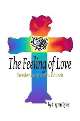 Feeling of Love: Swedenborg's New Church