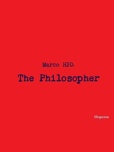 bokomslag Marco H2o: the Philosopher